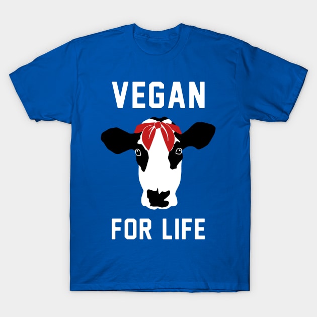 Vegan For Life T-Shirt by BareHugz